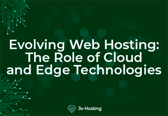 Evolving Web Hosting Online: The Role of Cloud and Edge Technologies