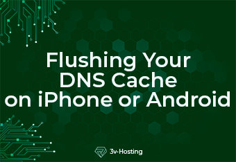 Flushing Your DNS Cache on iPhone or Android