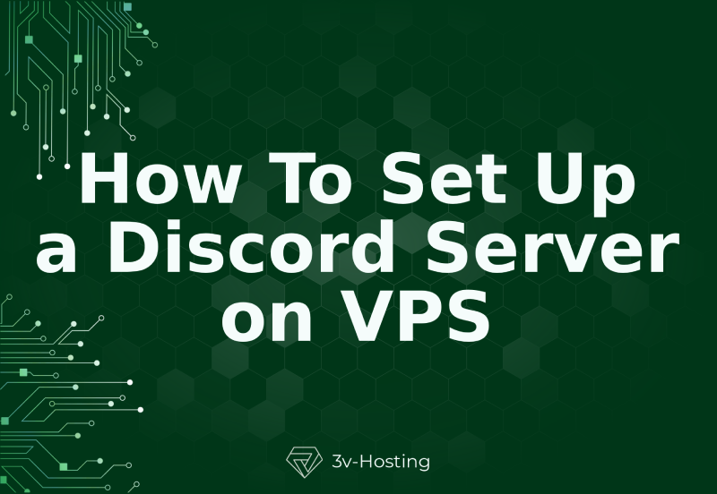 How To Set Up a Discord Server on VPS