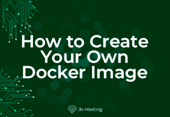 How to Create Your Own Docker Image