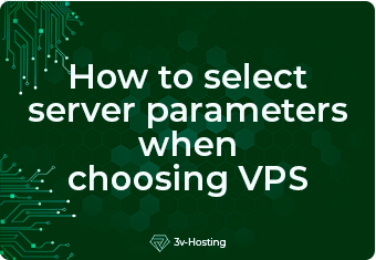 How to select server parameters when choosing VPS