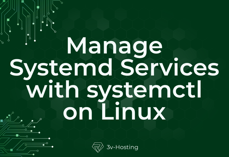 Manage Systemd Services with systemctl on Linux