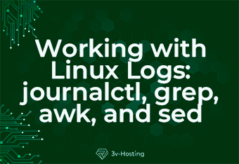 Working with Linux Logs: journalctl, grep, awk, and sed